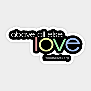 Above All Else, Love Sticker